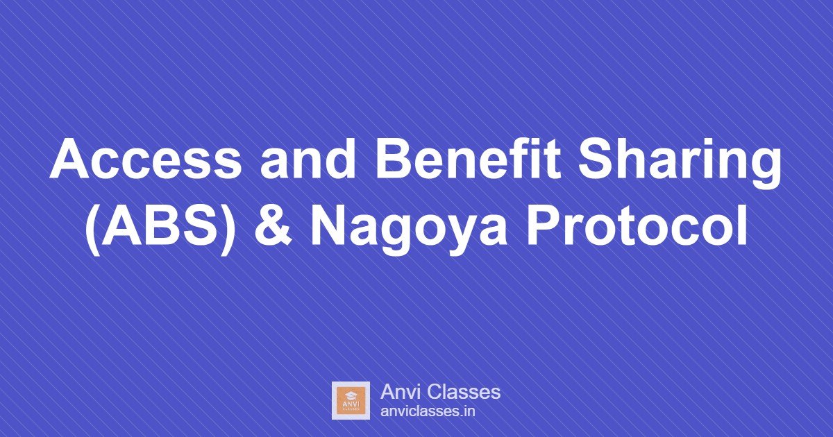 Access and Benefit Sharing (ABS) & Nagoya Protocol