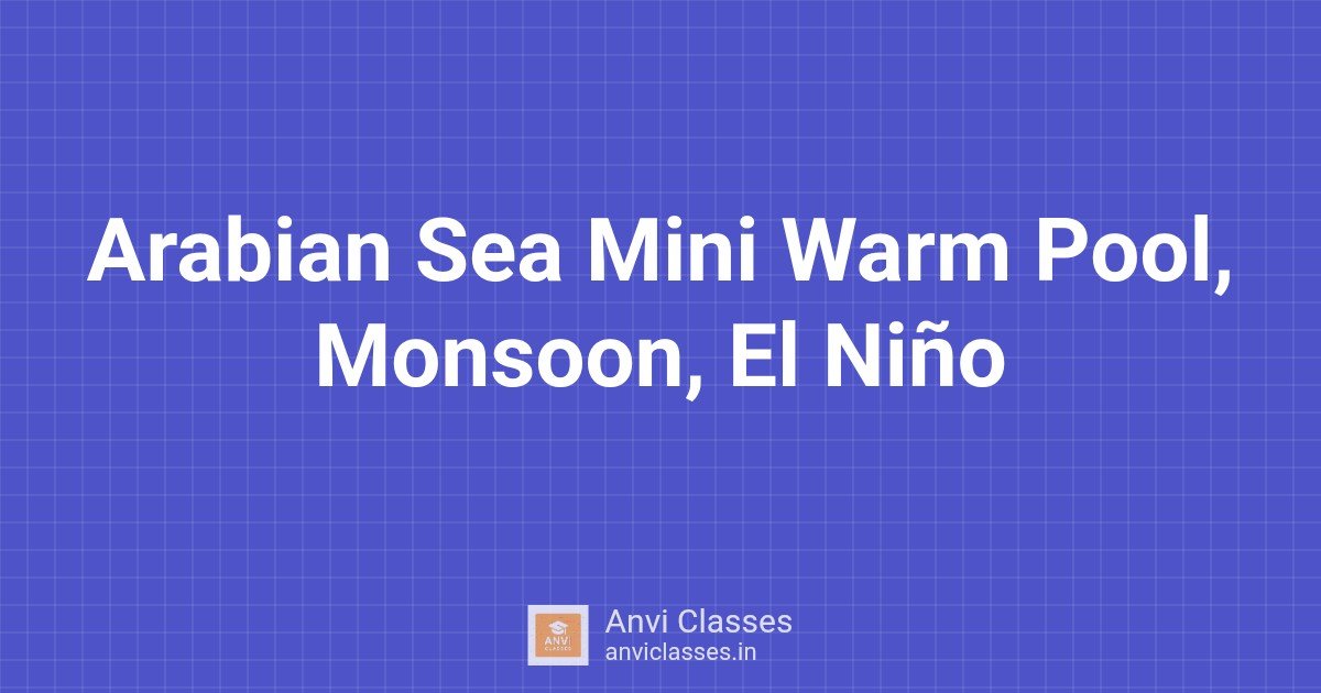 Arabian Sea Mini Warm Pool, Monsoon, El Niño
