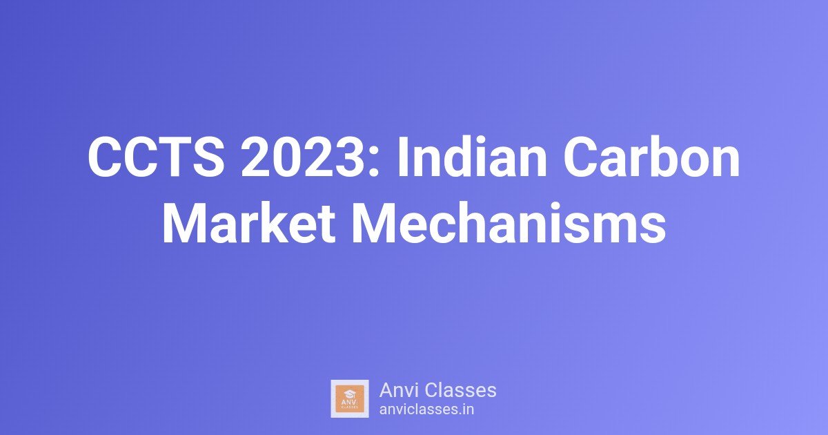 CCTS 2023: Indian Carbon Market Mechanisms