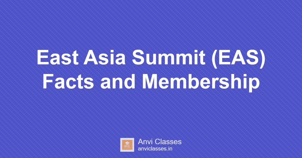 East Asia Summit (EAS) Facts and Membership