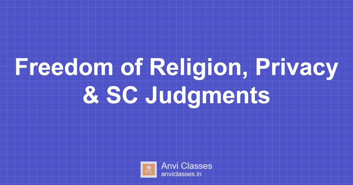 Freedom of Religion, Privacy & SC Judgments