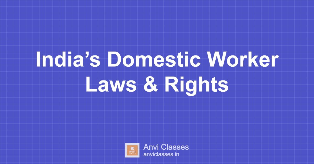 India’s Domestic Worker Laws & Rights