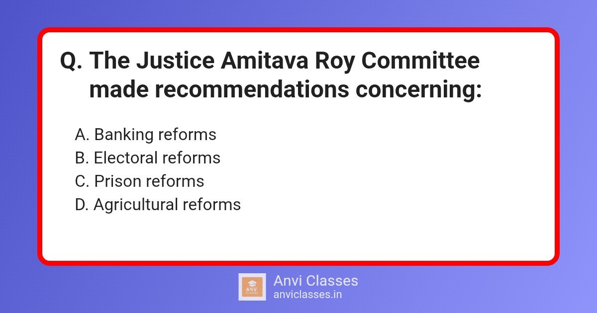 Justice Amitava Roy Committee Recommendations