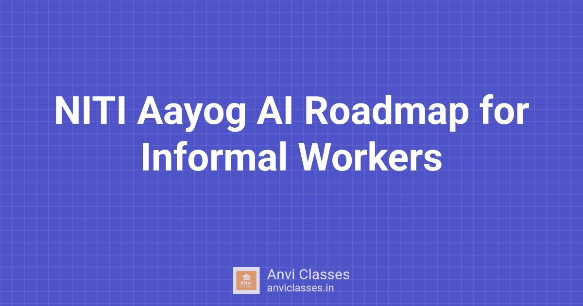 NITI Aayog AI Roadmap for Informal Workers