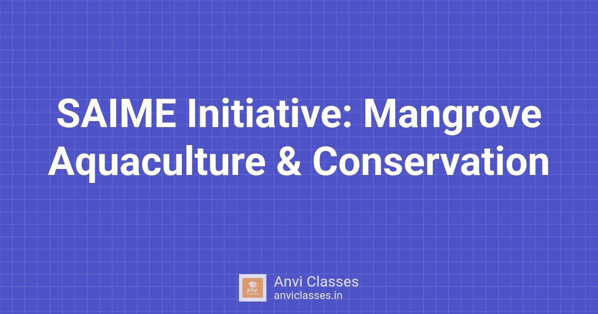 SAIME Initiative: Mangrove Aquaculture & Conservation