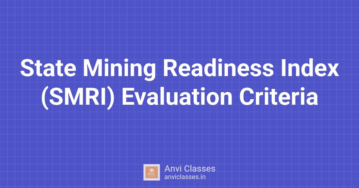 State Mining Readiness Index (SMRI) Evaluation Criteria