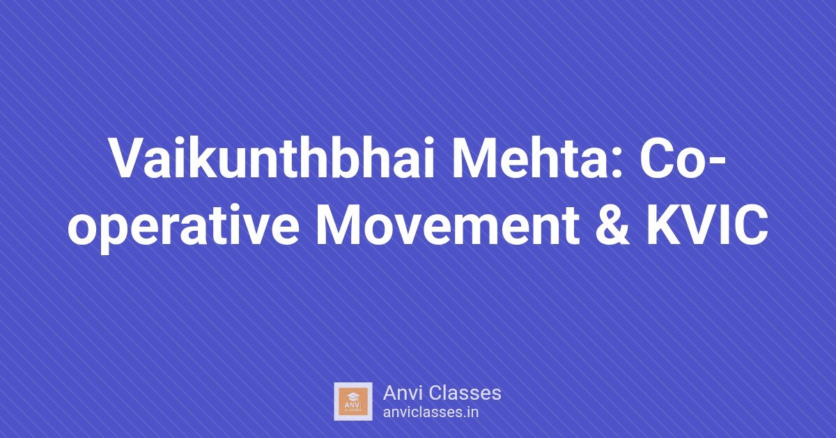 Vaikunthbhai Mehta: Co-operative Movement & KVIC