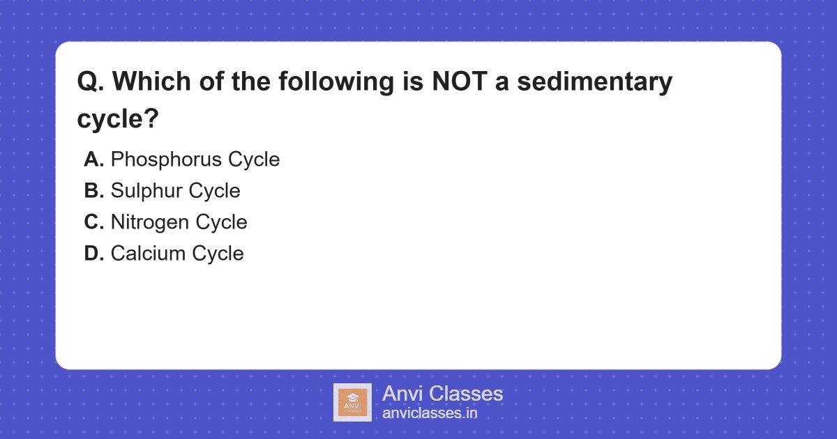 Biogeochemical Cycles: Sedimentary vs Gaseous