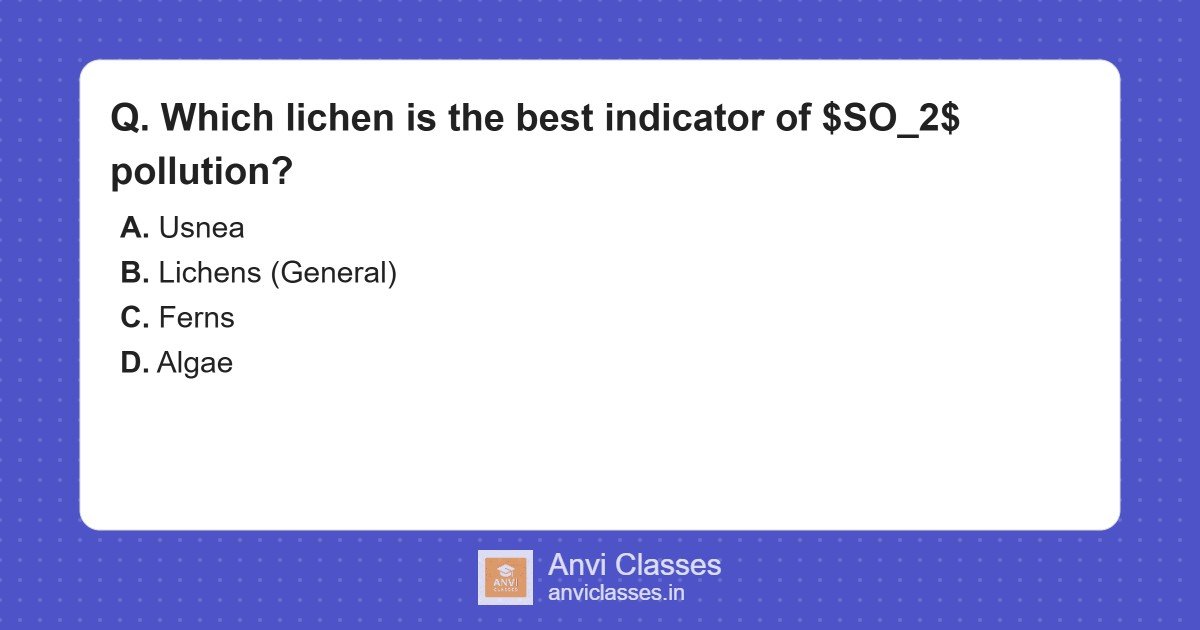 Bioindicators of Pollution: Lichens and SO2