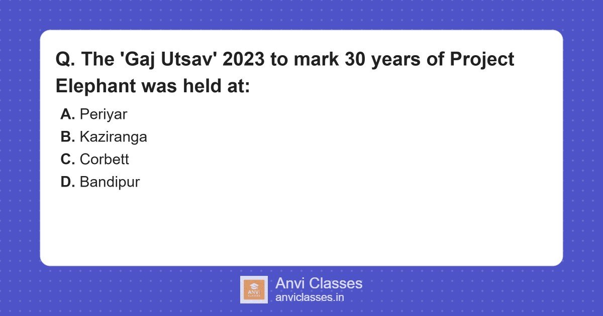 Gaj Utsav 2023 Venue for Project Elephant