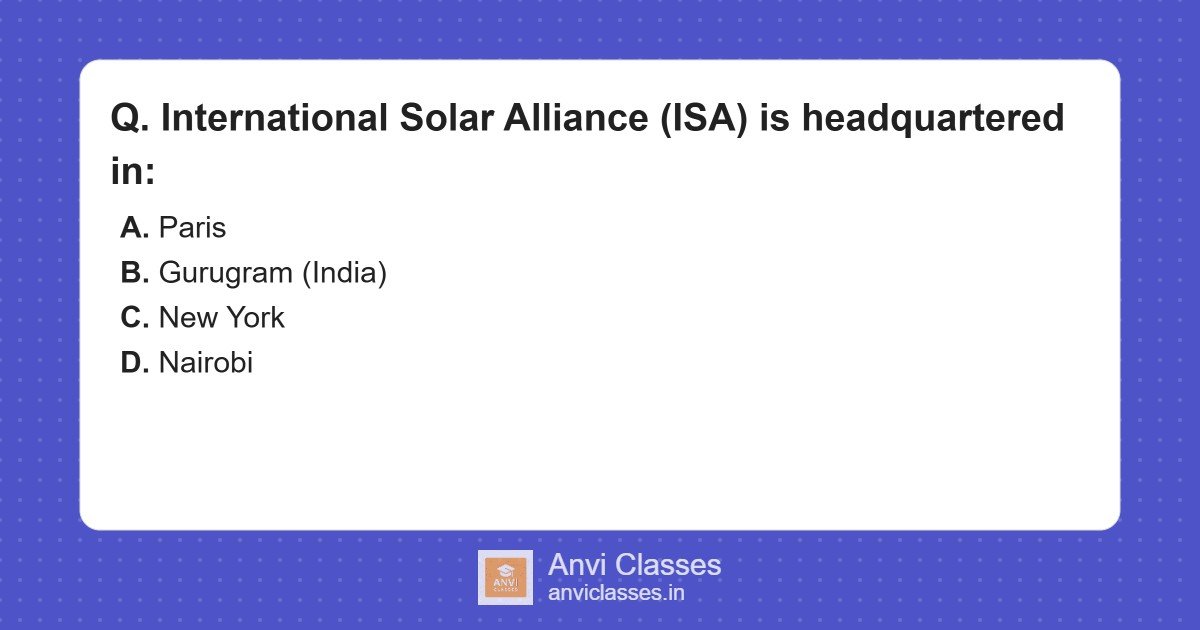 Headquarters of International Solar Alliance (ISA)