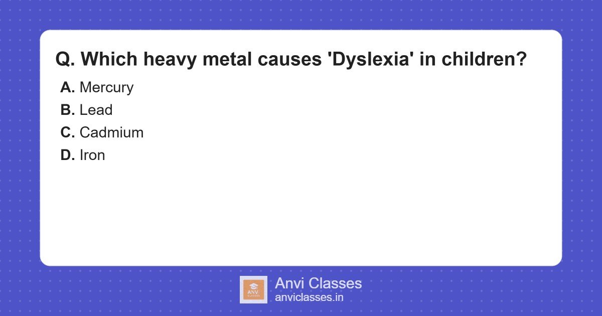 Heavy Metal Causing Learning Disabilities (Dyslexia-like symptoms)
