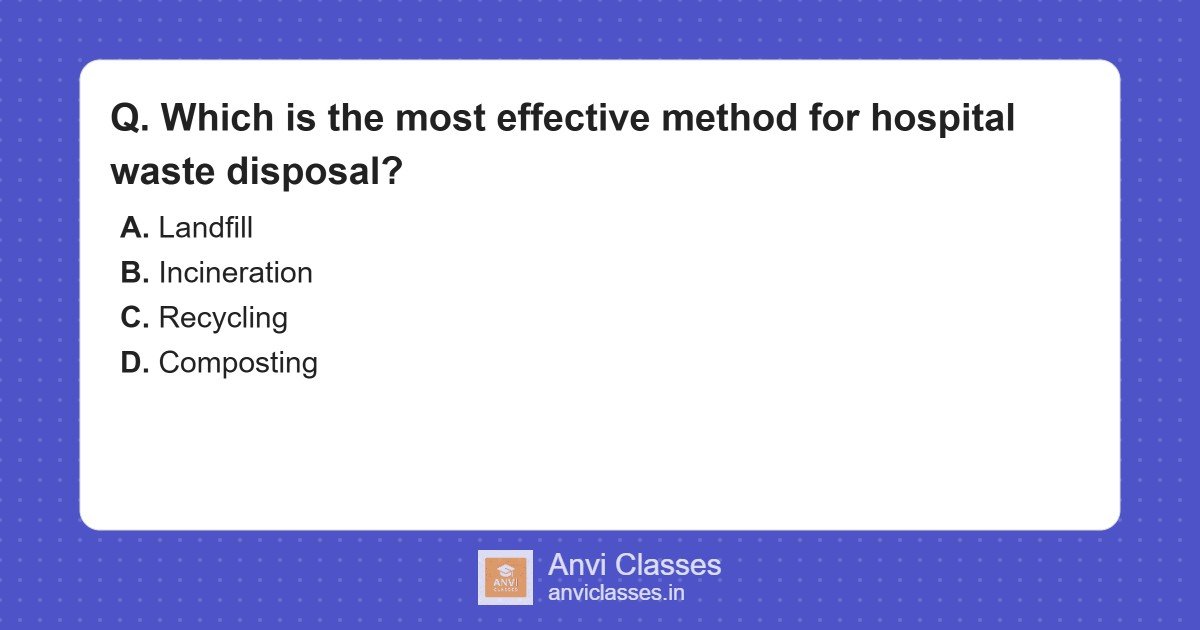 Hospital Waste Disposal Method MCQ