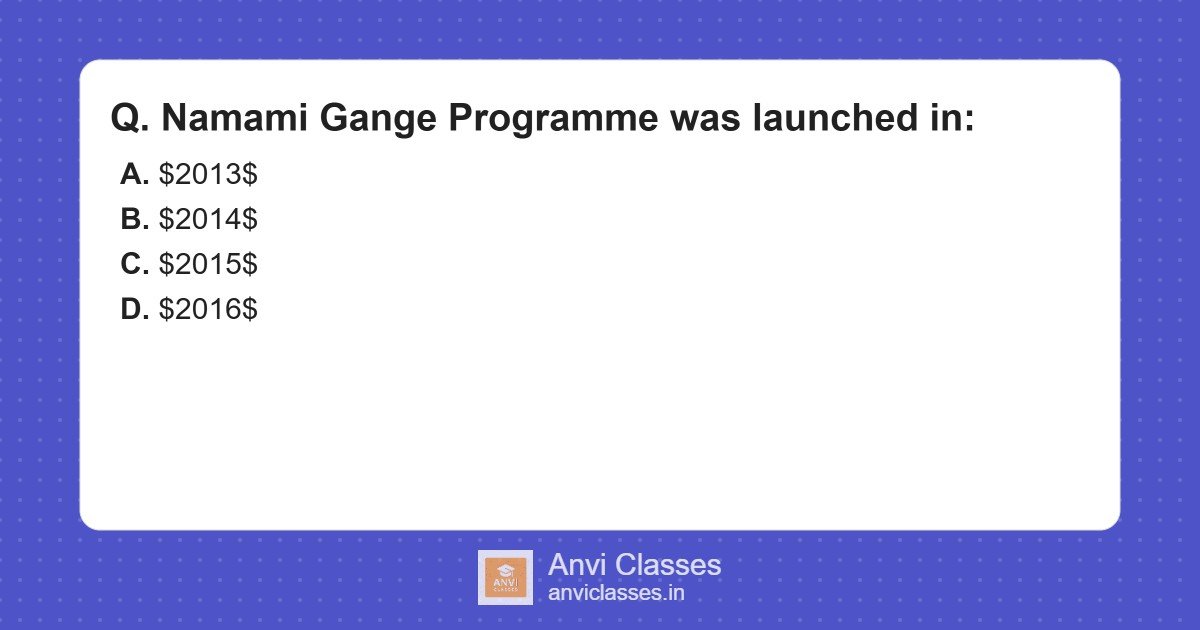Namami Gange Programme Launch Year