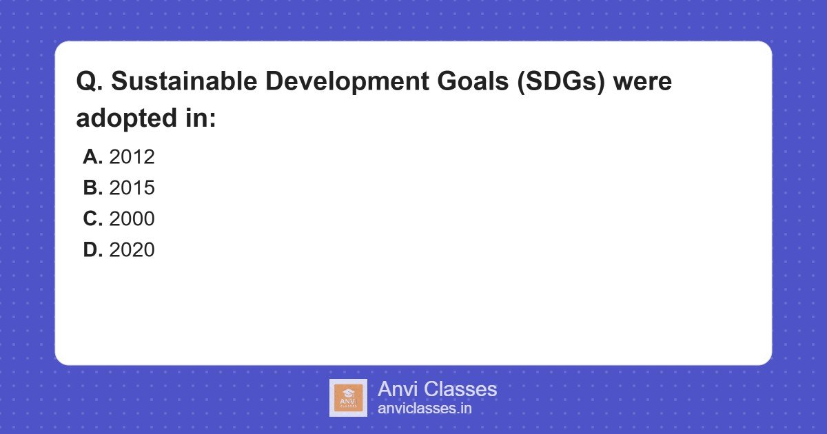 When were the UN Sustainable Development Goals Adopted?