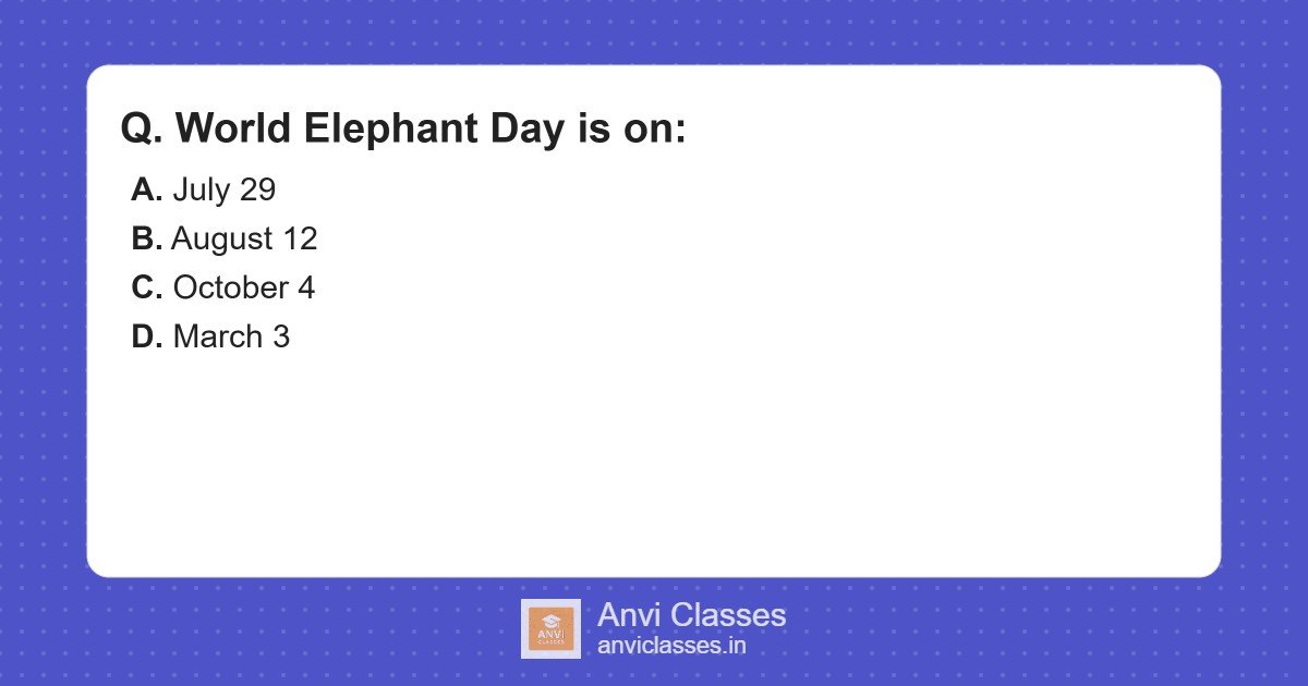 World Elephant Day: August 12